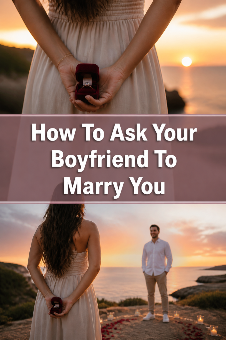 💍 How To Ask Your Boyfriend To Marry You