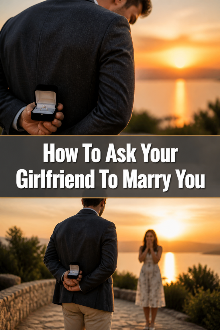 💍 How To Ask Your Girlfriend To Marry You