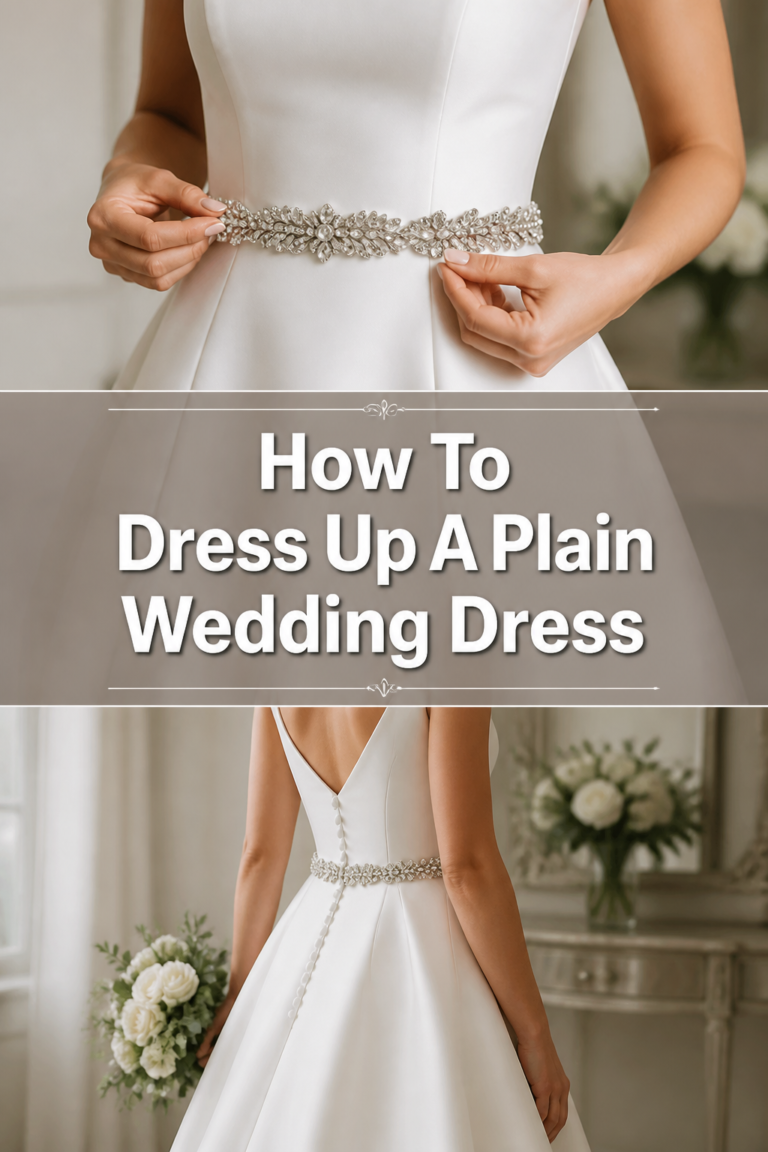 ✨ How To Dress Up A Plain Wedding Dress