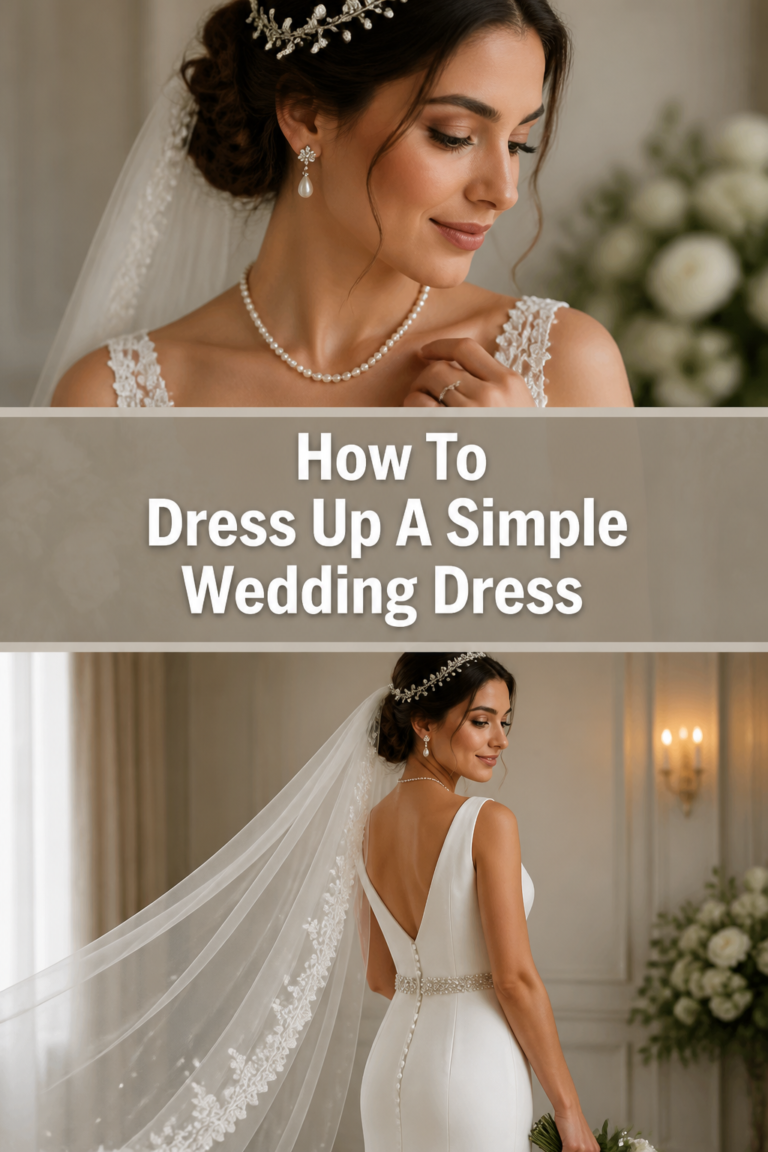 ✨ How To Dress Up A Simple Wedding Dress